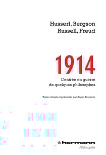 1914, Edmund Husserl, Henri Bergson, Bertrand Russell, Sigmund Freud : L'entrée en guerre de quelques philosophes