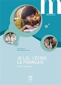 Je lis, j'écris le français - cahier d'autonomie