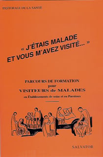 J'etais malade et vous m'avez visite
