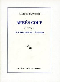 Apres coup - (precede par) le ressassement eternel