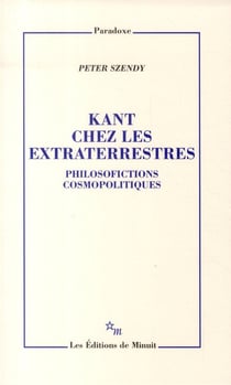 Kant chez les extraterrestres - philosofictions cosmopolitiques