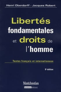 Libertés fondamentales et droits de l'homme - textes français et internationaux (9e édition)