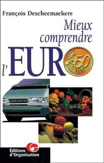 Mieux comprendre l'Euro