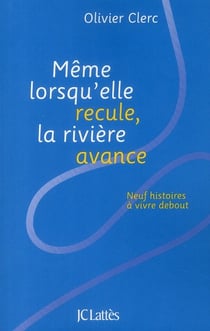 Même lorsqu'elle recule, la rivière avance