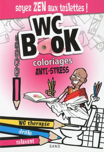 Wc Book : Coloriages Anti-Stress : Soyez Zen Aux Toilettes