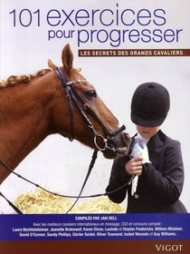 101 exercices pour progresser - les secrets des grands cavaliers