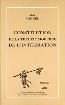 Constitution de la théorie moderne de l'intégration