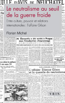 Le neutralisme au seuil de la guerre froide - entre culture, pouvoir et relations internationales : l'affaire gilson