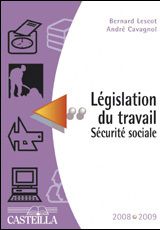 Législation du travail - sécurité sociale (édition 2008/2009)