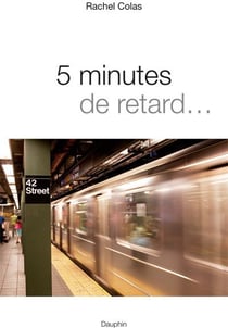 5 minutes de retard...