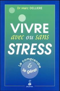 Vivre bien avec ou sans stress