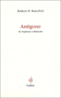 Antigone - de sophocle à hölderlin