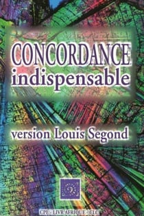 Concordance indispensable : version Louis Segond