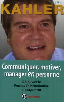 Communiquer, motiver, manager en personne (2e édition)