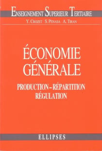 Économie générale - Production - Répartition - Régulation