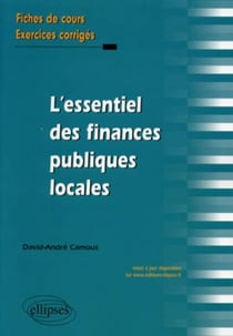 L'essentiel des finances publiques locales - fiches de cours, exercices corrigés