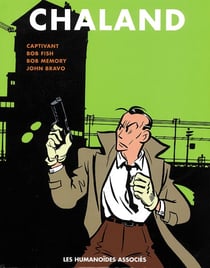 TOUT CHALAND Tome 3 : CAPTIVANT - BOB FISH - BOB MEMORY - JOHN BRAVO
