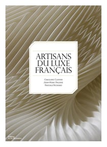 Les artisans du luxe français
