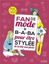 Fan de mode - le b.a.ba pour être stylée de la tête aux pieds