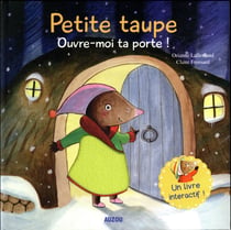Petite Taupe, ouvre-moi ta porte !
