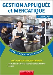GESTION APP. ET MERCATIQUE 1ER ET TERM BAC PRO CSR ET CUISINE : GESTION APP. ET MERCATIQUE 1ER ET TERM BAC PRO CSR ET CUISINE