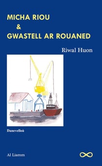Micha Riou & gwastell ar rouaned