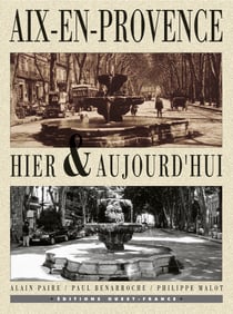 Aix-en-provence hier et aujourd'hui