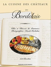 La cuisine des chateaux - du bordelais