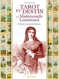 Tarot et destin de Mademoiselle Lenormand : un livre et un jeu divinatoire