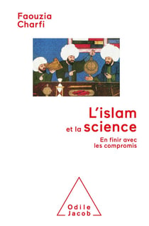 L'Islam et la science : en finir avec les compromis
