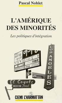 L'amerique des minorites - les politiques d'integration