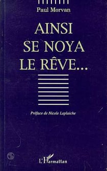 Ainsi se noya le rêve...
