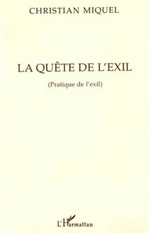 La quête de l'exil : Pratique de l'exil