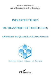 Infrastructures de transport et territoires - approches de quelques grands projets