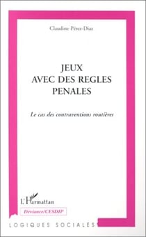 Jeux avec des règles penales - le cas des contraventions routières