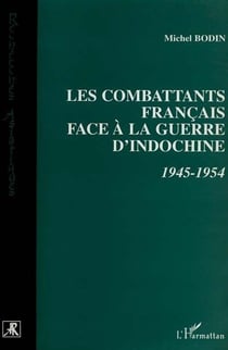 Combattants français face à la guerre d'Indochine (1945)