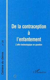 De la contraception à l'enfantement - l'offre technologique en question