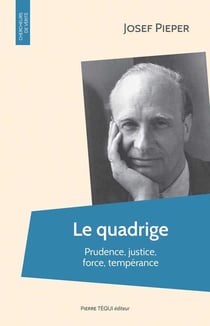 Le quadrige - la prudence, la justice, la force, la tempérence