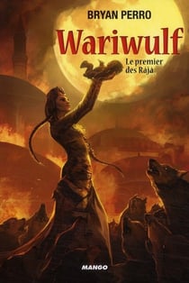 Wariwulf t.1- le premier des Râjâ