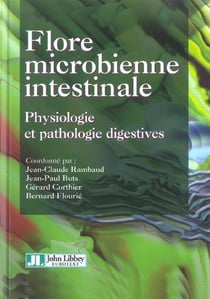 Flore microbienne intestinale. physiolo gie et pathologie digestives