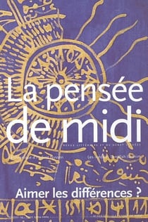 Pensee de midi n 14 - aimer les differences ? (la)