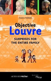 Objective Louvre - surprises for the entire family