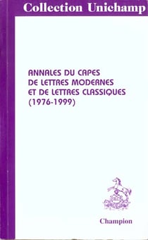 Annales du capes de lettres modernes et de lettresclassiques (1977-1999)