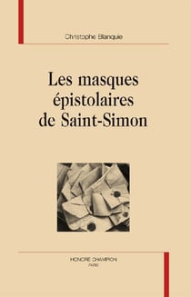 Les masques épistolaires de Saint-Simon