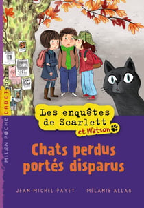 Les enquêtes de Scarlett et Watson Tome 3 : chats perdus portés disparus