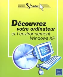 Decouvrez votre ordinateur - environnement xp