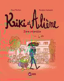 Kiki et Aliène Tome 5 : zone interdite