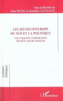Les jeunes d'Europe du sud et la politique : Une enquête comparative France, Italie, Espagne - Nationalité, résidence, appartenance politique