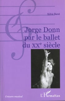 JORGE DONN PAR LE BALLET DU XXe SIECLE
