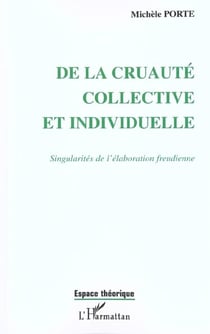 De la cruaute collective et individuelle - singularites de l'elaboration freudienne